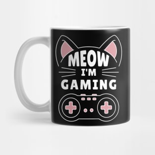 MEOW Im GAMING Mug